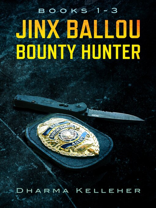 Title details for Jinx Ballou Bounty Hunter Box Set by Dharma Kelleher - Available